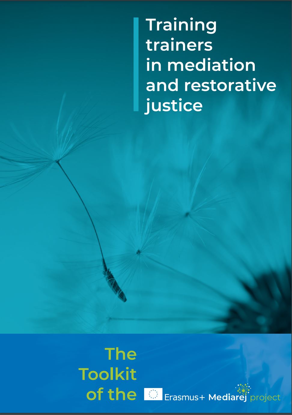 TRAINING TRAINERS IN MEDIATION AND RESTORATIVE JUSTICE – THE TOOLKIT OF THE ERASMUS+ PROJECT MEDIAREJ